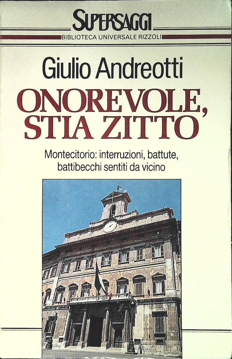 ONOREVOLE STIA ZITTO - GIULIO ANDREOTTI - RIZZOLI 1990 - OUTLET DEL LIBRO
