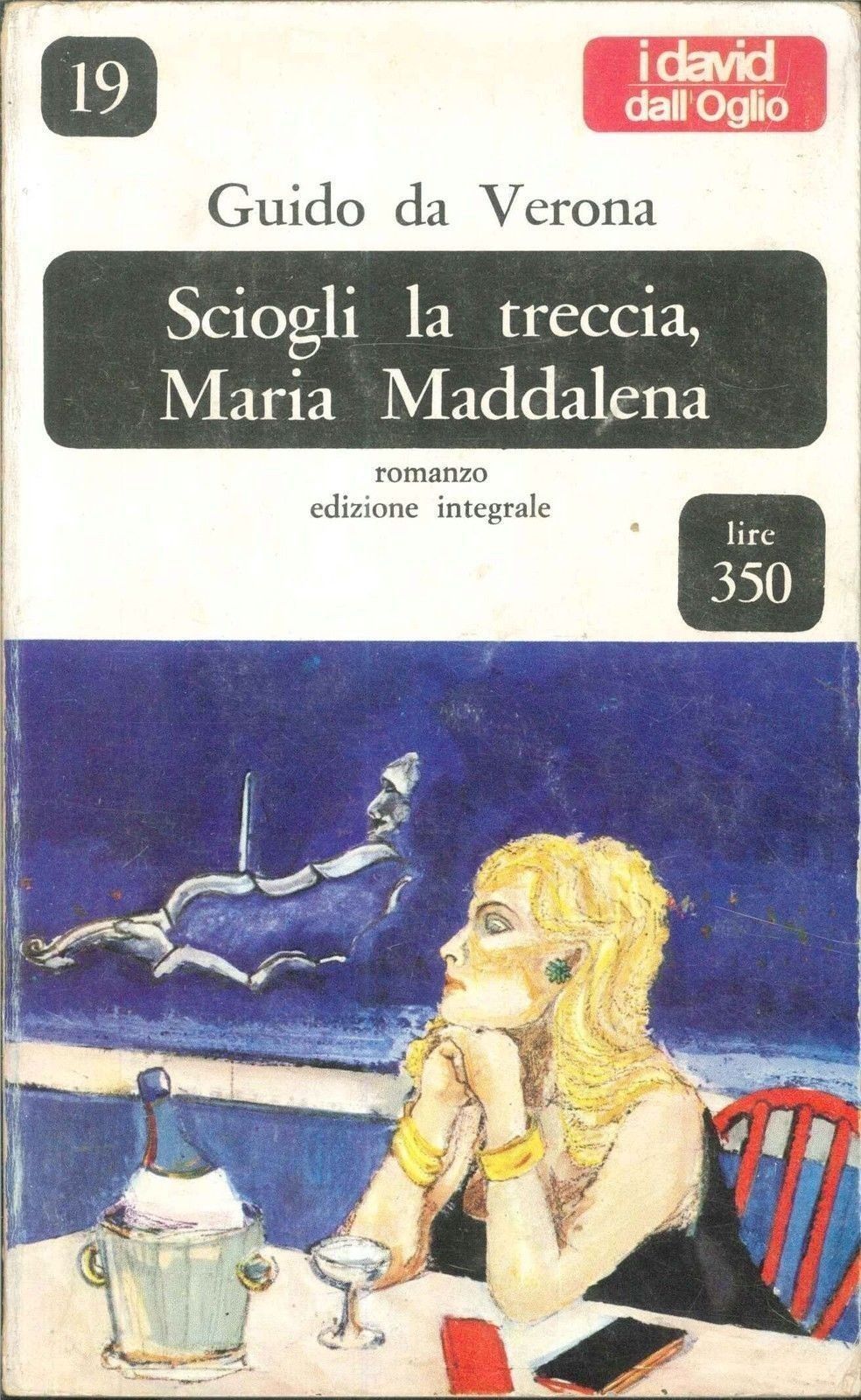 SCIOGLI LA TRECCIA MARIA MADDALENA - GUIDO DA VERONA