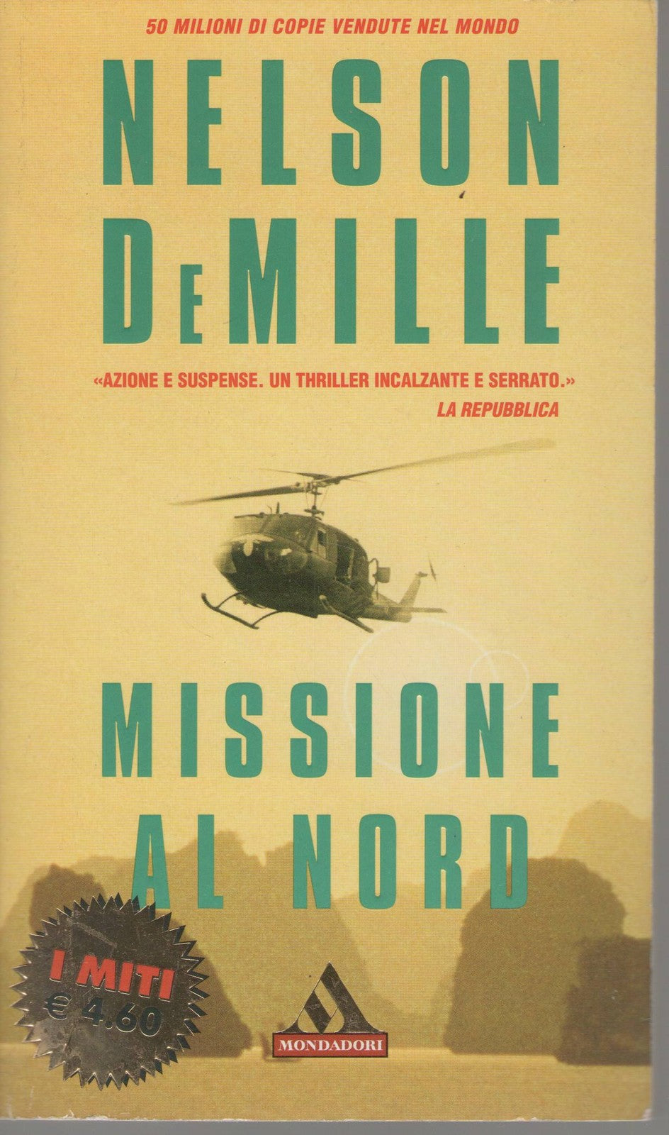MISSIONE AL NORD - NELSON DeMILLE I MITI MONDADORI