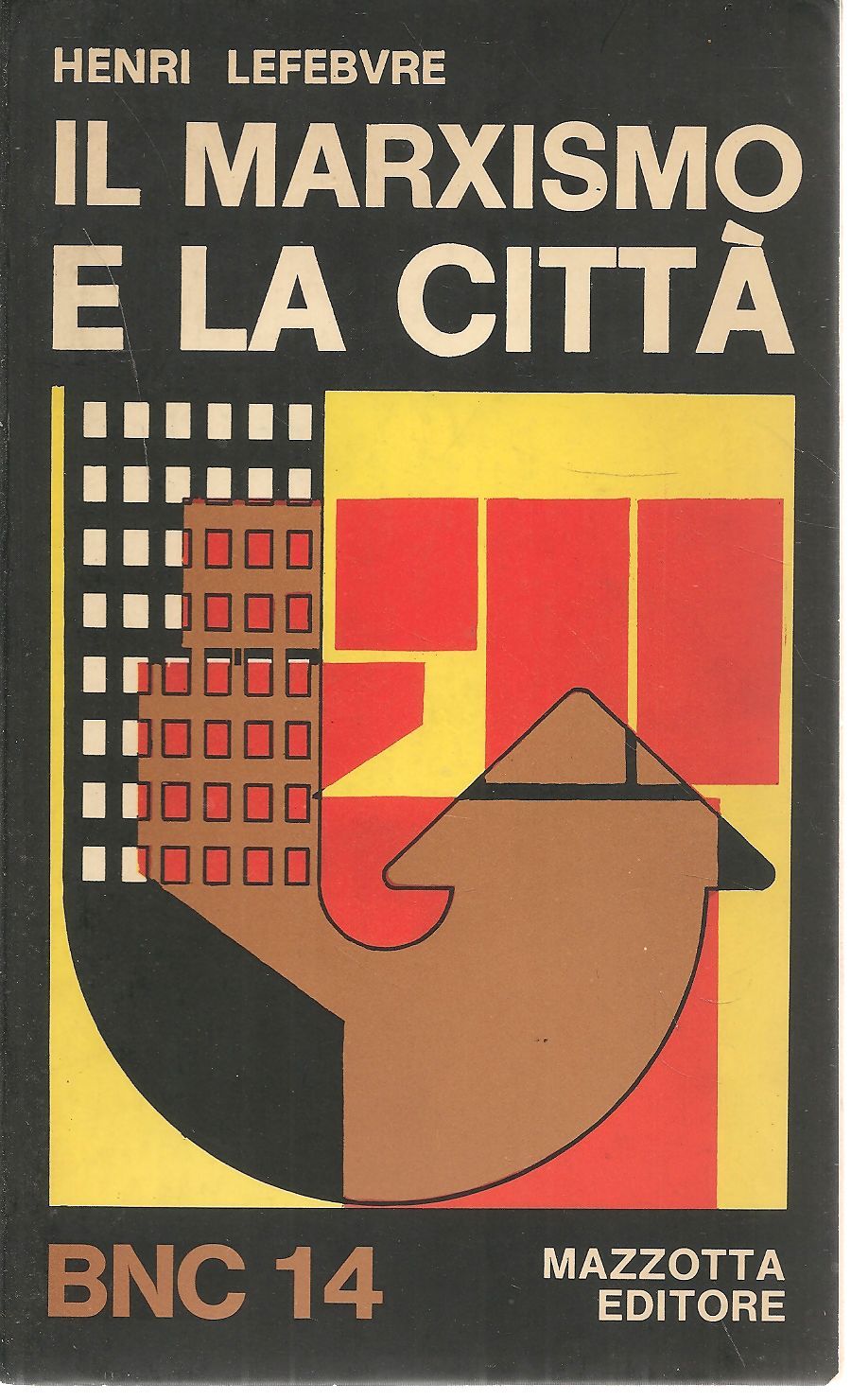 IL MARXISMO E LA CITTA' - HENRI LEFEVRE