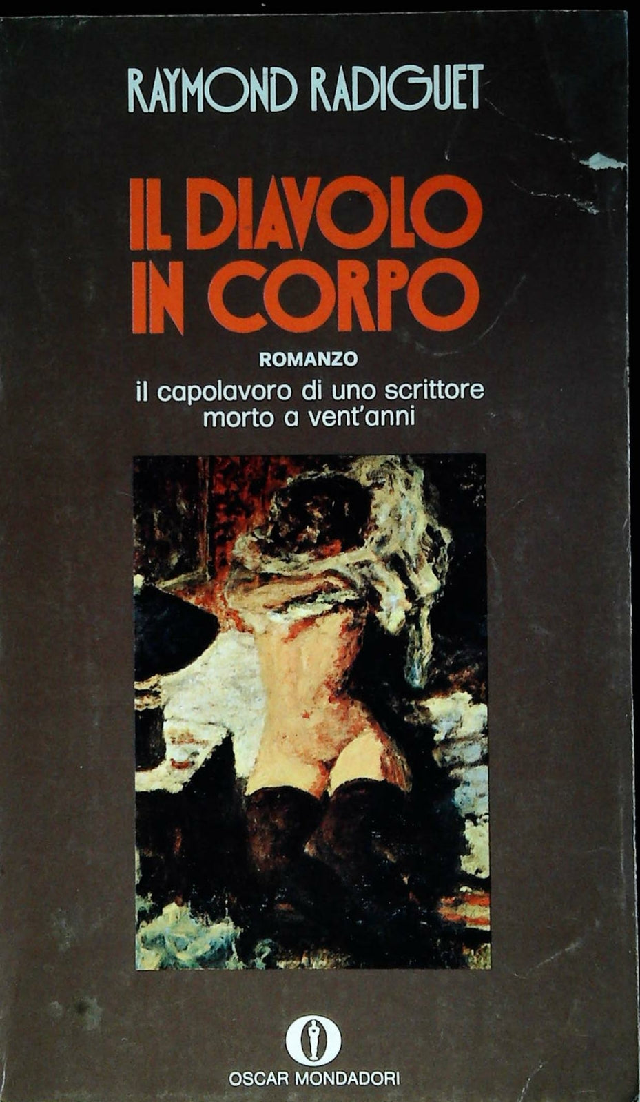 IL DIAVOLO IN CORPO - RAYMOND RADIGUET - OSCAR MONDADOR 1973I