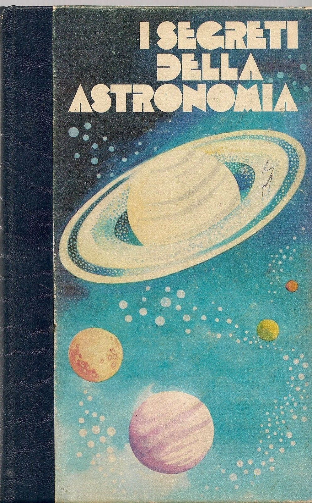 I SEGRETI DELL'ASTRONOMIA - VOL III - AL DI LA' DELLA SCIENZA - AA.VV.