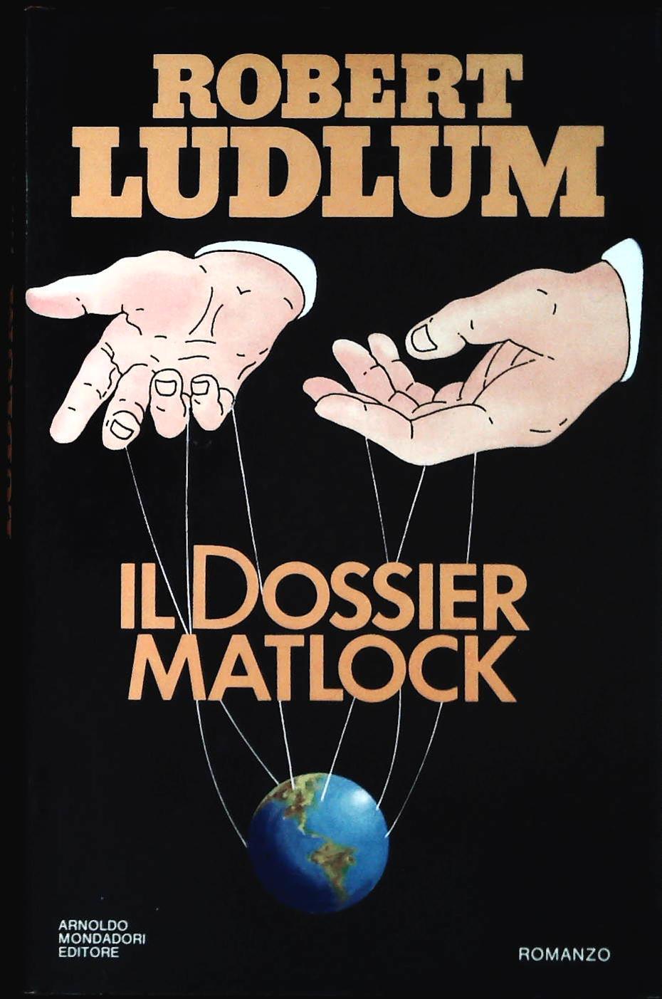 IL DOSSIER MATLOCK - ROBERT LUDLUM