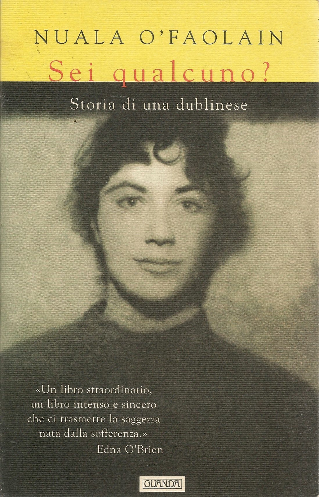 SEI QUALCUNO? STORIA DI UNA DUBLINESE - NUALA O'FAOLAIN