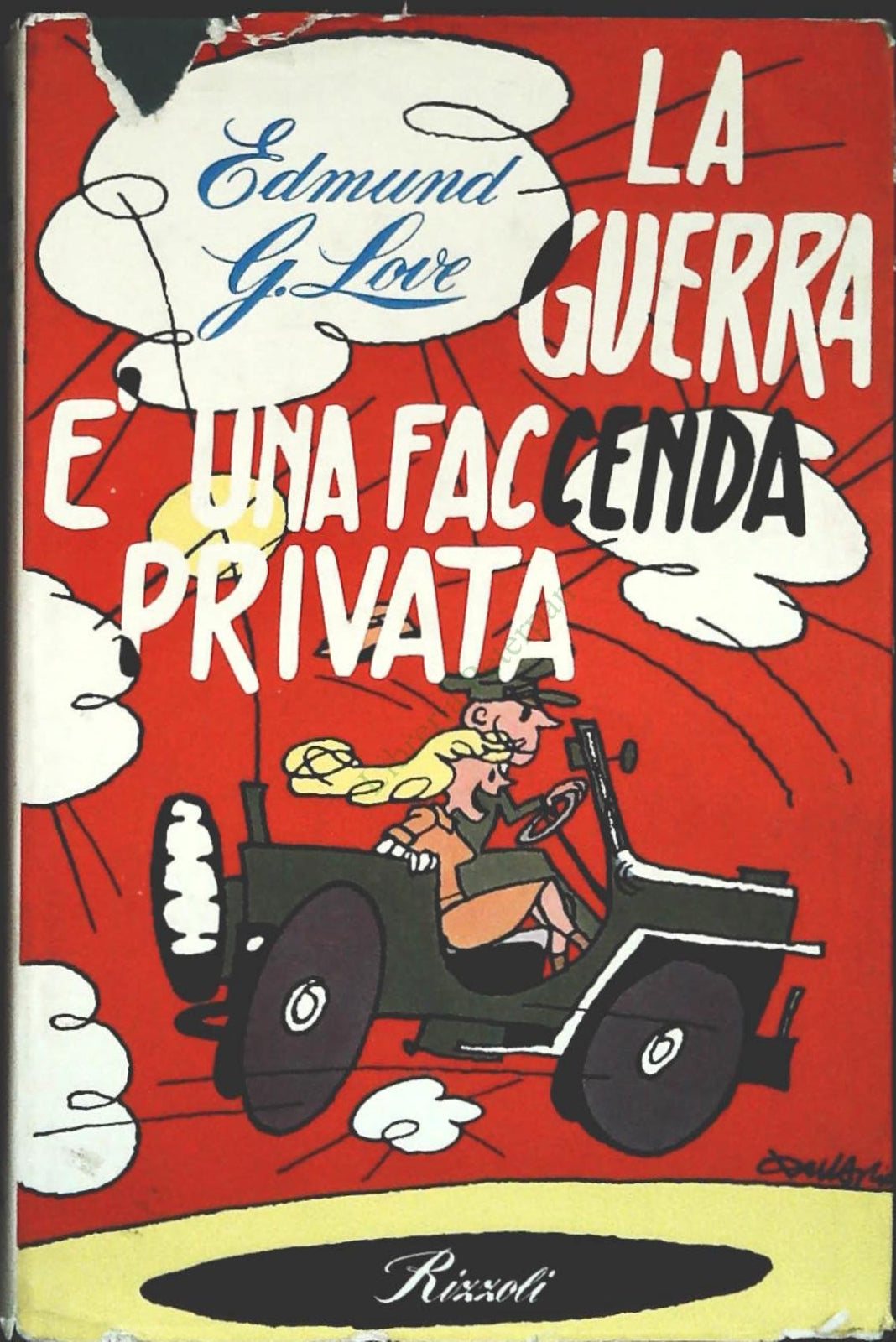 LA GUERRA E' UNA FACCENDA PRIVATA - EDMUND G. LOVE-RIZZOLI 1961-OUTLET DEL LIBRO