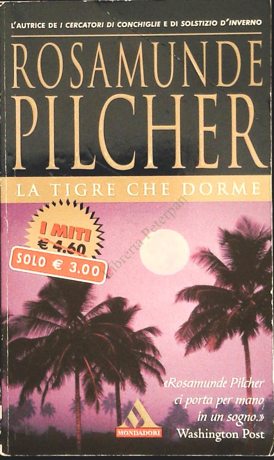 LA TIGRE CHE DORME - ROSAMUNDE PILCHER - MONDADORI 2002 - OUTLET DEL LIBRO