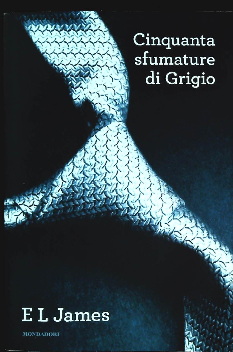 CINQUANTA SFUMATURE DI GRIGIO - E L JAMES- MONDADORI 2012- OUTLET DEL LIBRO