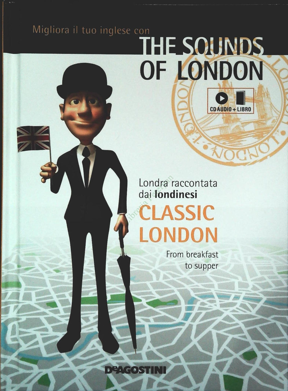 THE SOUNDS OF LONDON - CLASSIC LONDON - LIBRO CON CD AUDIO