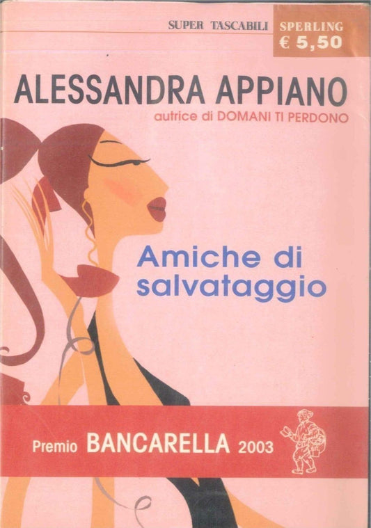AMICHE DI SALVATAGGIO - ALESSANDRA APPIANO