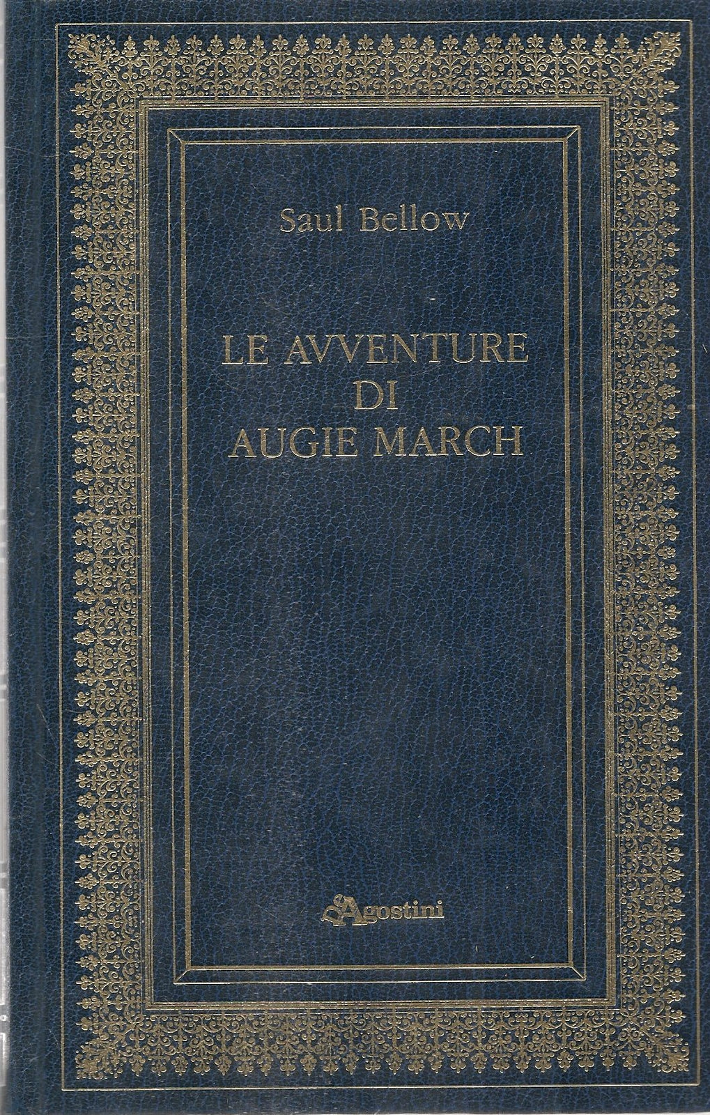 LE AVVENTURE DI AUGIE MARCH - SAUL BELLOW