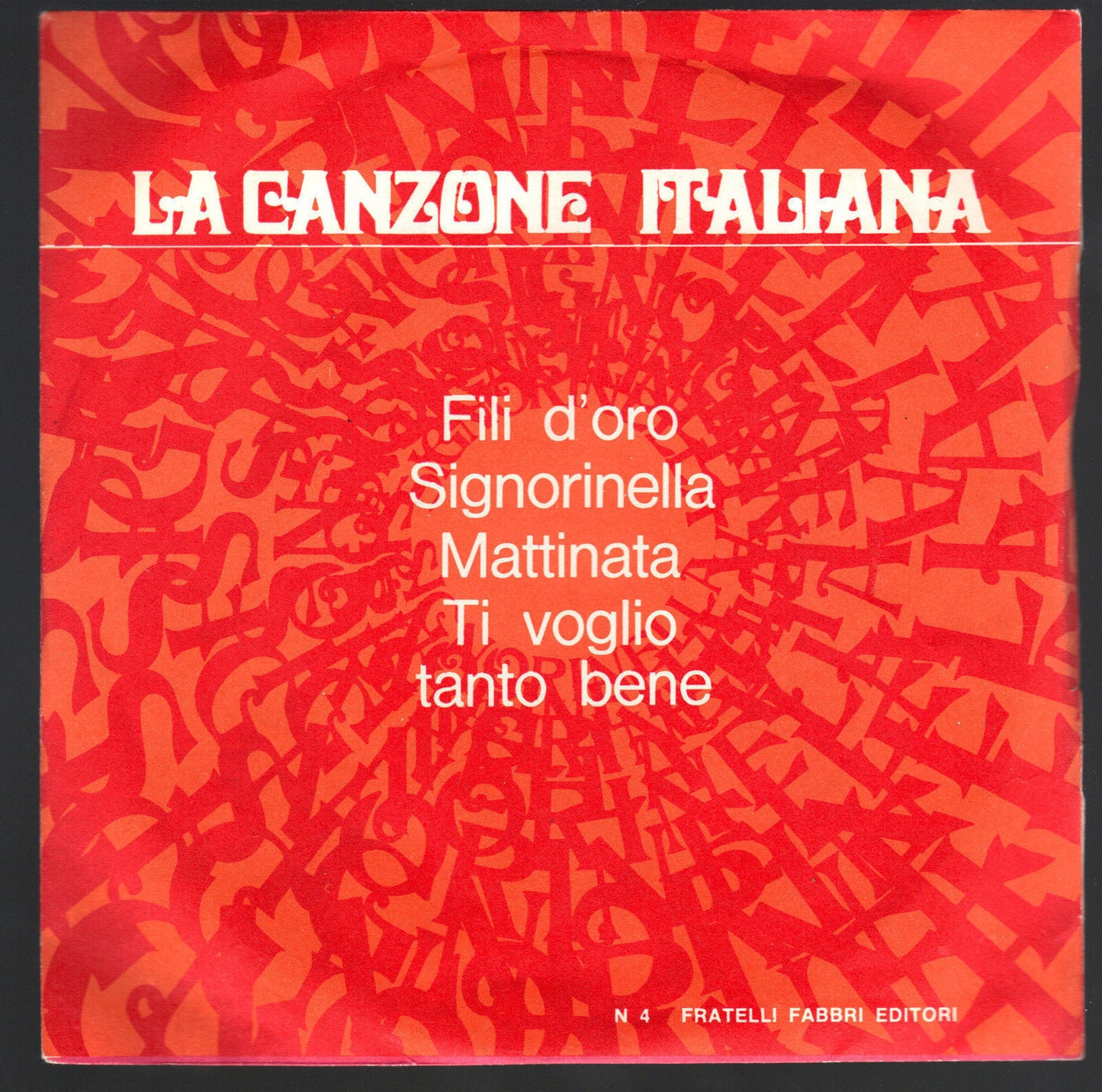 LA CANZONE ITALIANA N° 4 # FILI D'ORO - SIGNORINELLA - MATTINATA - TI VOGLIO TAN