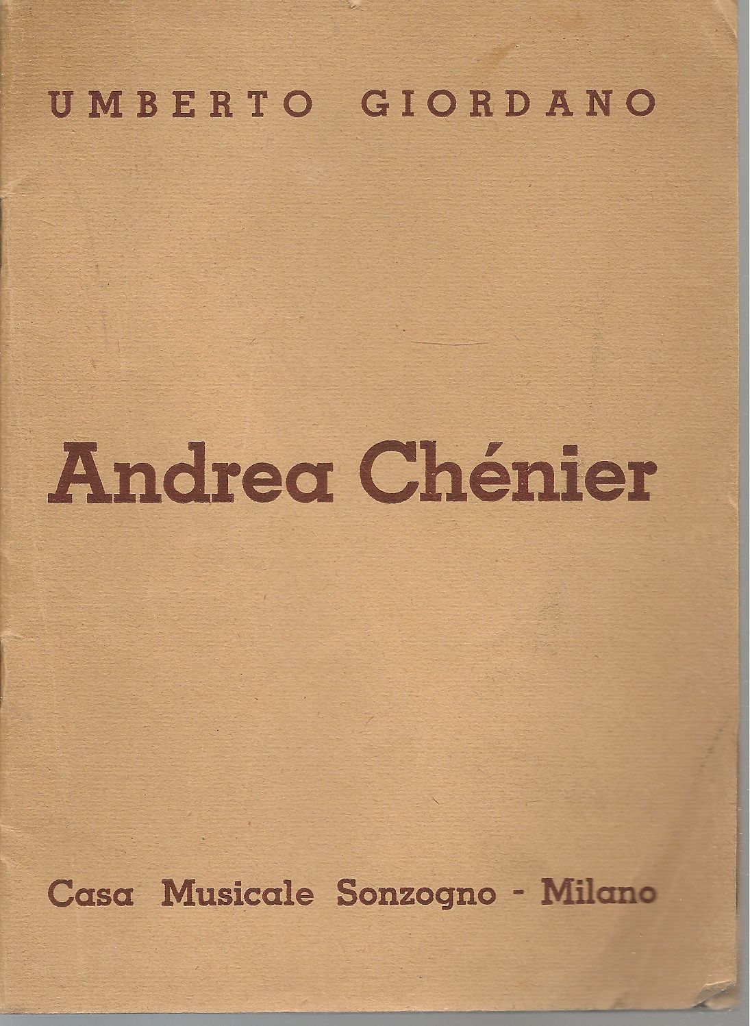 ANDREA CHENIER - UMBERTO GIORDANO -  LIBRETTO D'OPERA - SONZOGNO 1941