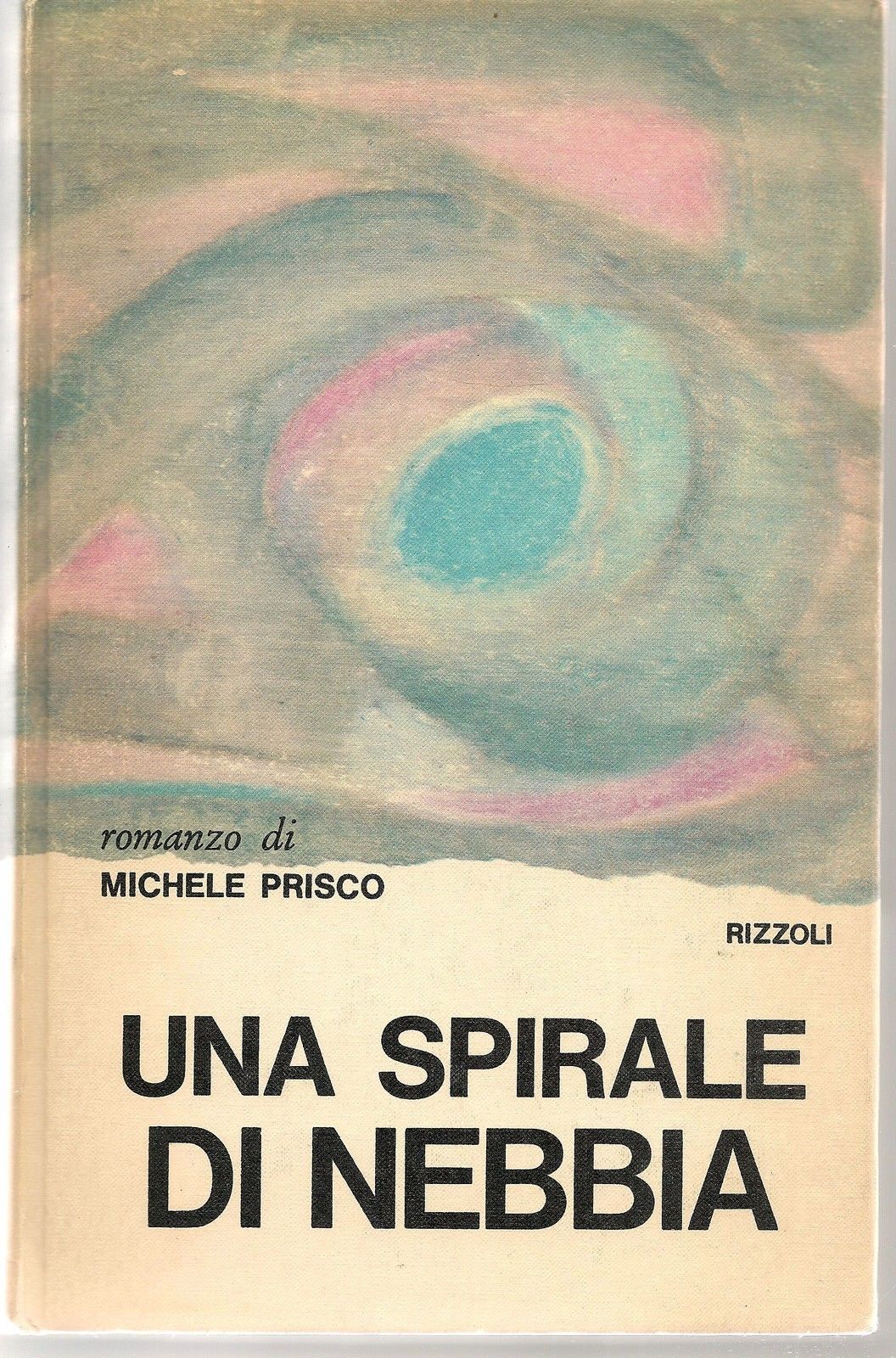 UNA SPIRALE DI NEBBIA - MICHELE PRISCO Ediz. 1966