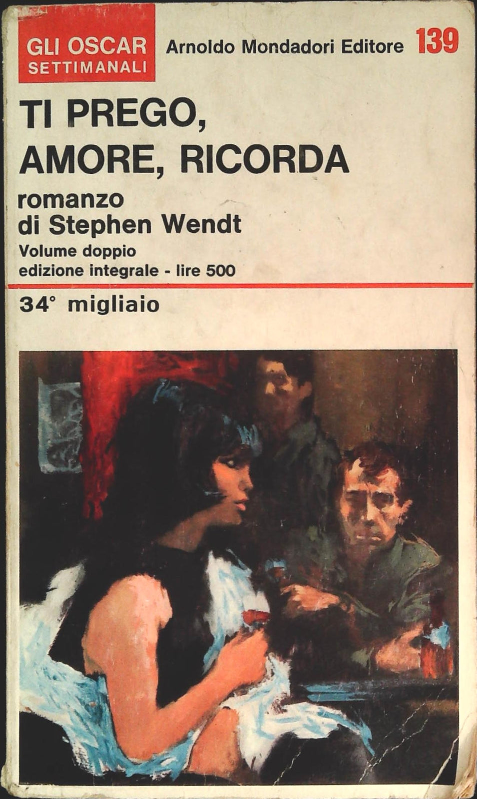 I PREGO AMORE, RICORDA - STPHEN WENDT - MONDADORI 1967
