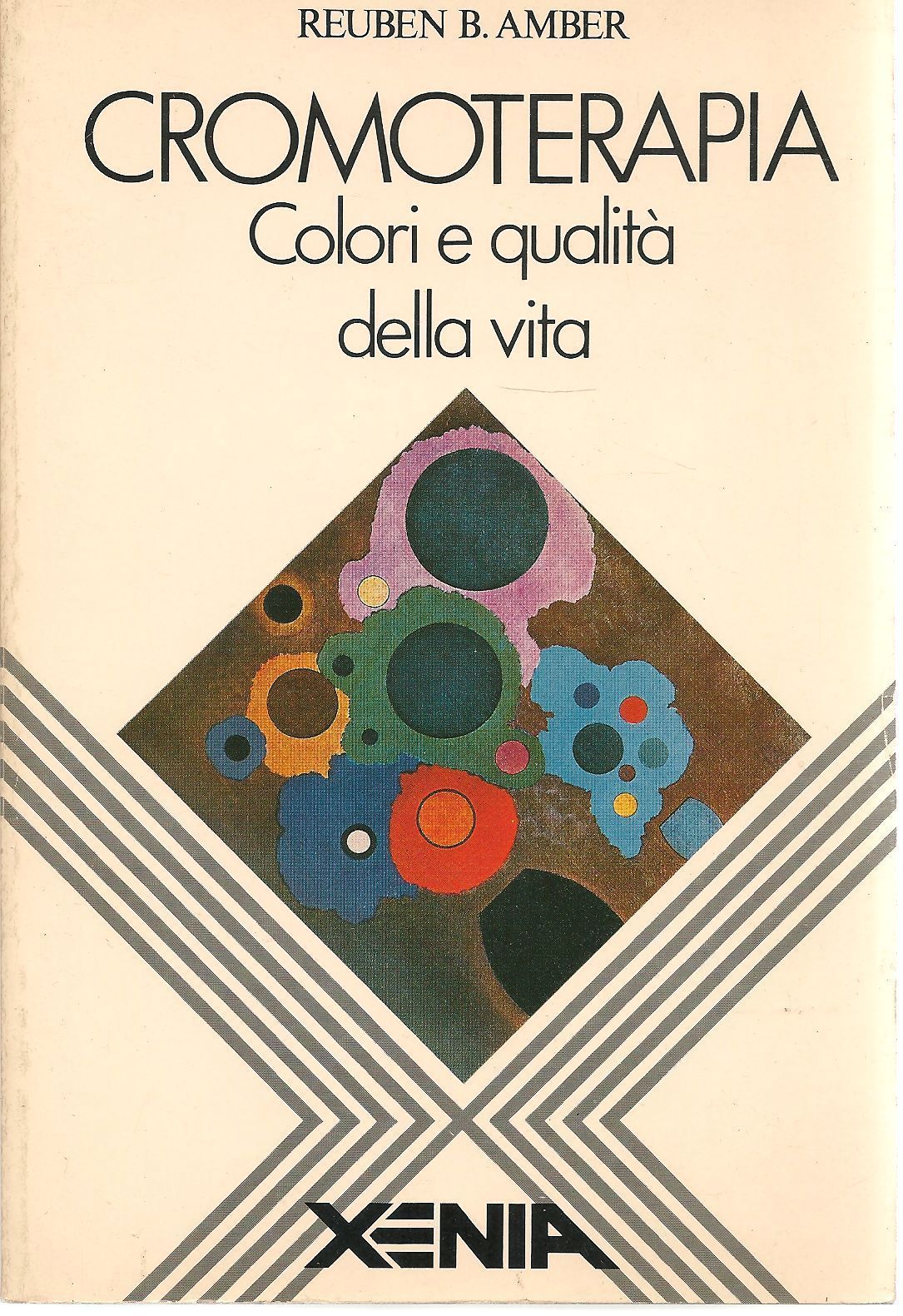 CROMOTERAPIA COLORI QUALITA' DELLA VITA - REUBEN B. AMBER