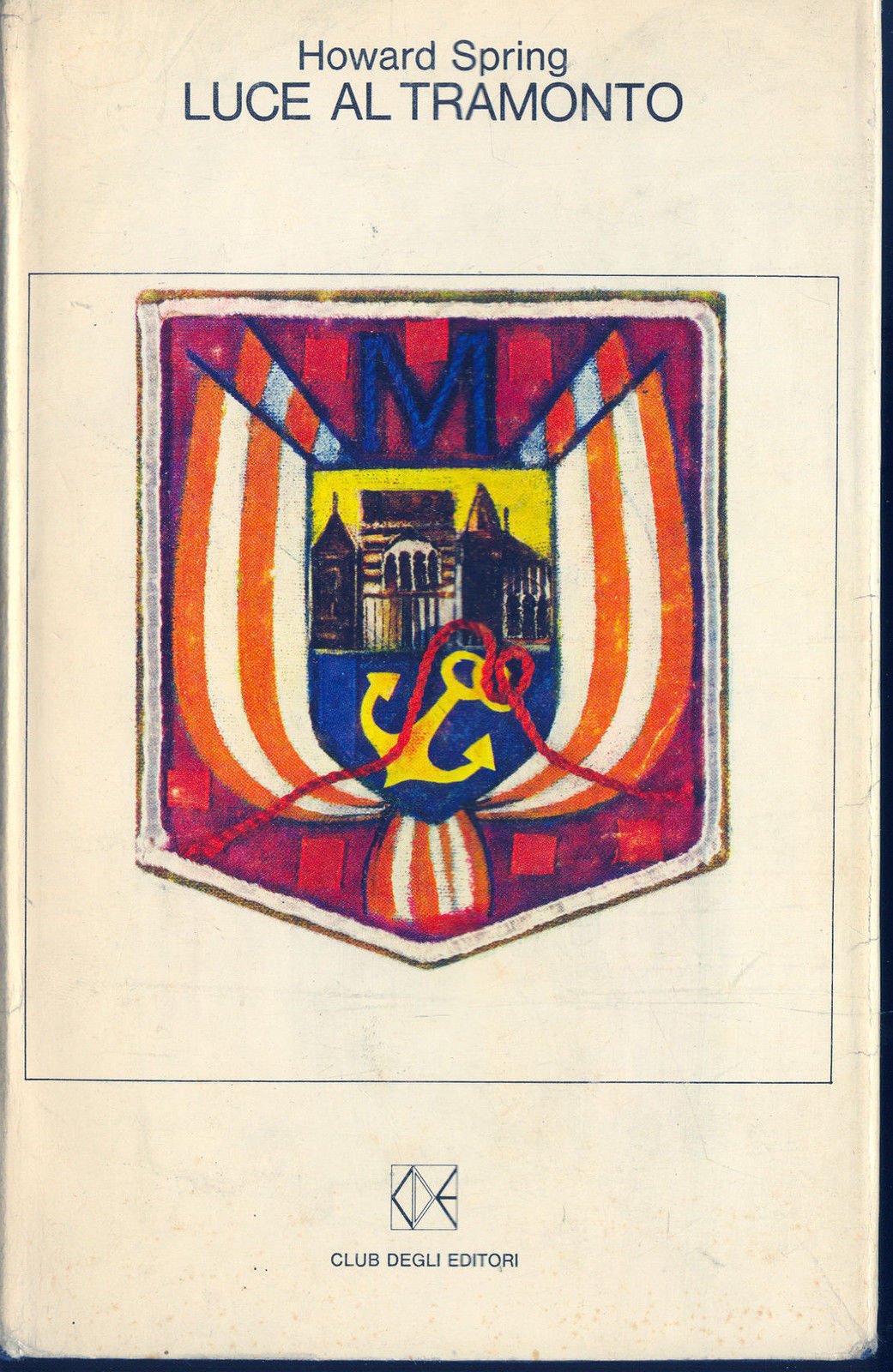 LUCE AL TRAMONTO - HOWARD SPRING - CDE 1968 - OUTLET DEL LIBRO