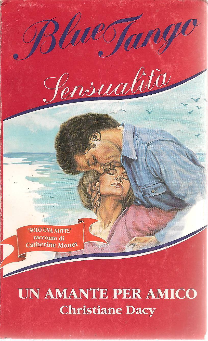 UN AMANTE PER AMICO - CHRISTIANE DACY BLUE TANGO SENSUALIT - OUTLET DEL LIBRO