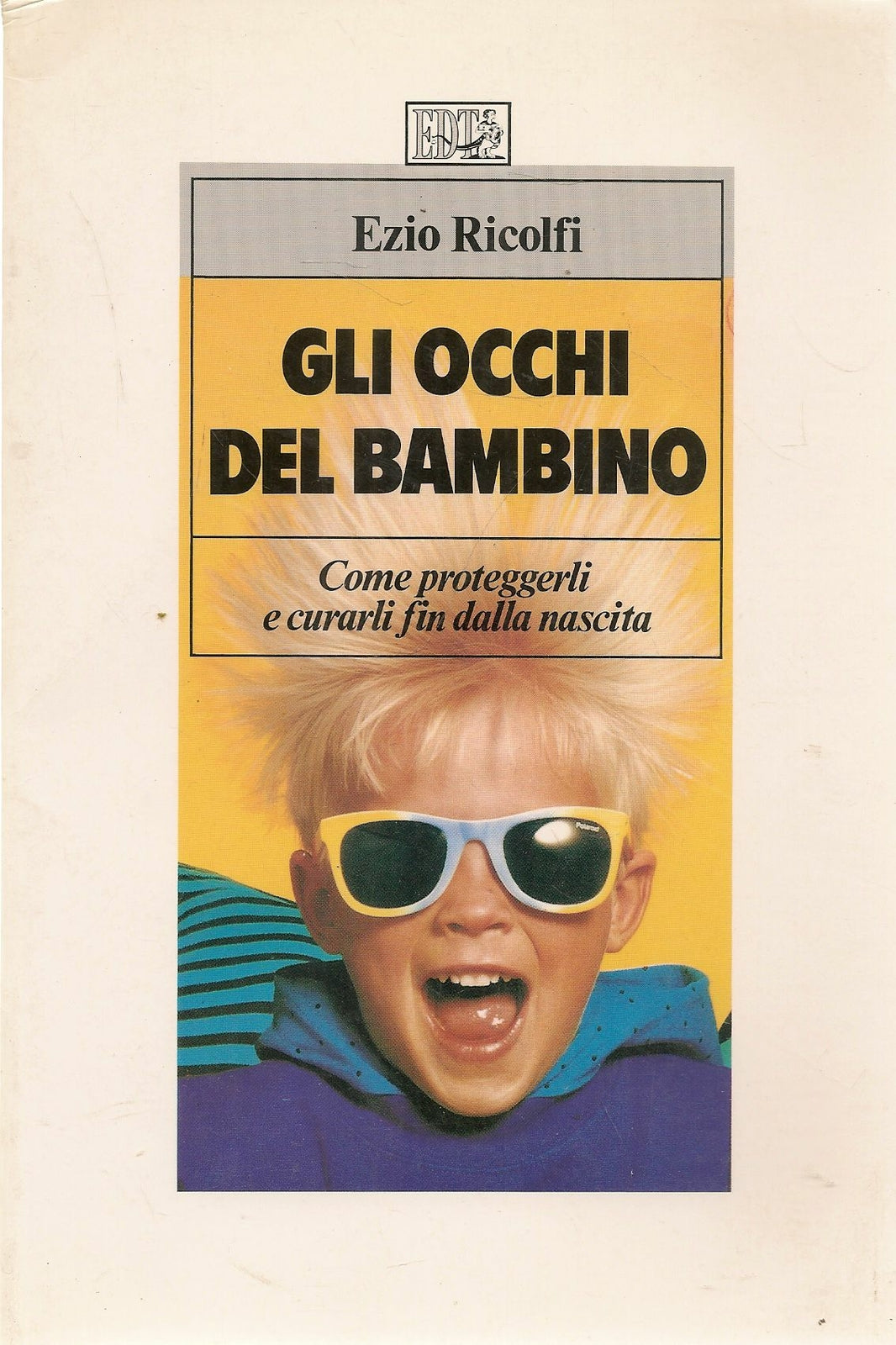 GLI OCCHI DEL BAMBINO - EZIO RICOLFI