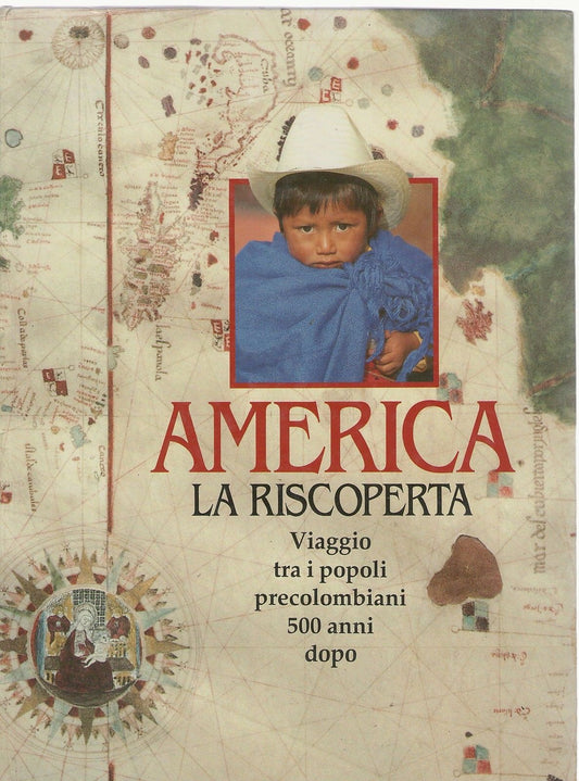 AMERICA LA RISCOPERTA, VIAGGIO TRA I POPOLI PRECOLOMBIANI 50