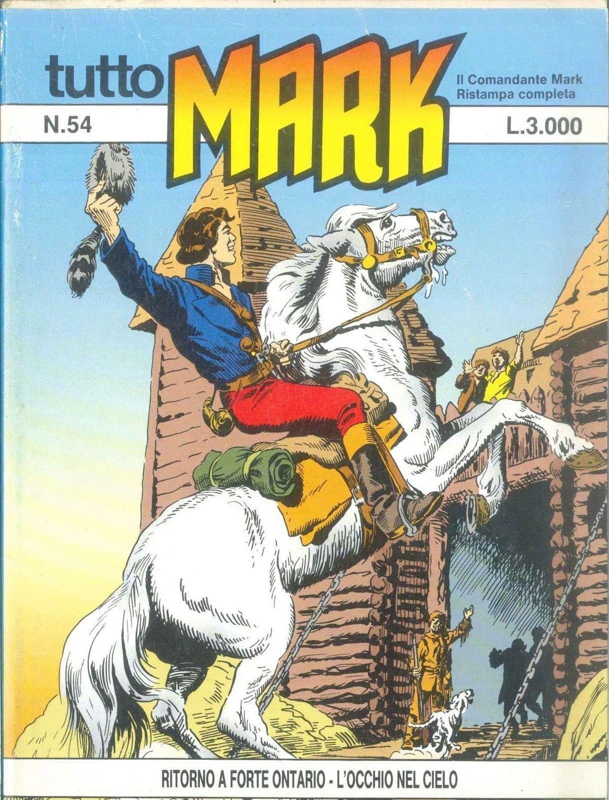 TUTTO MARK N° 54 - RITORNO A FORTE ONTARIO - L'OCCHIO DEL CIELO