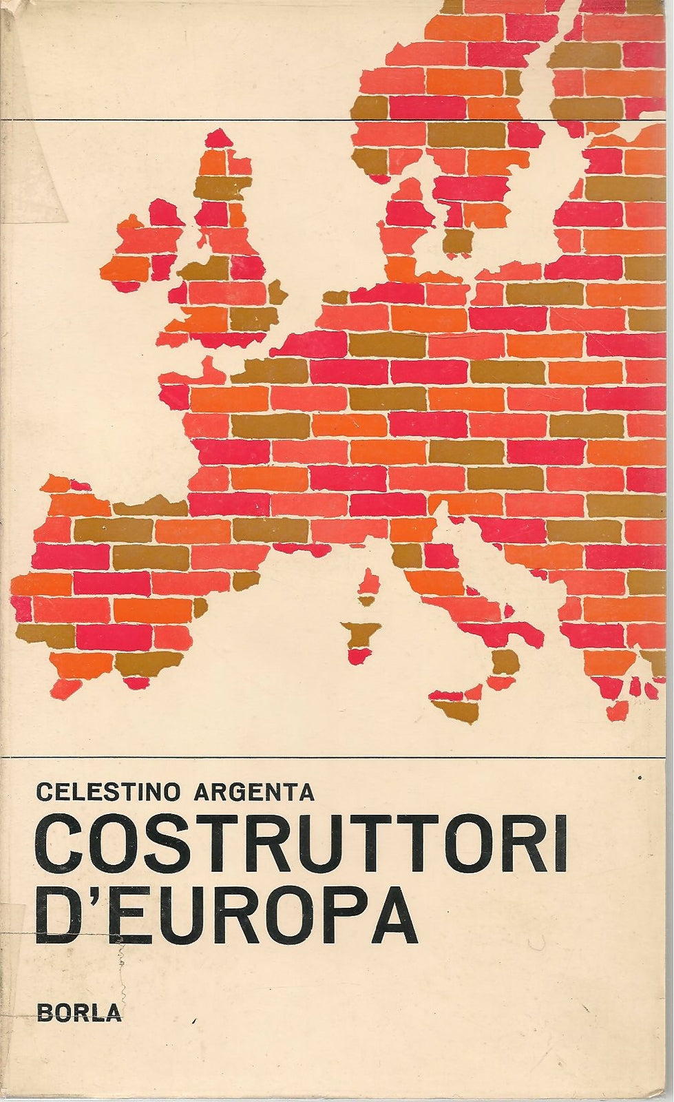 COSTRUTTORI D'EUROPA - CELESTINO ARGENTA