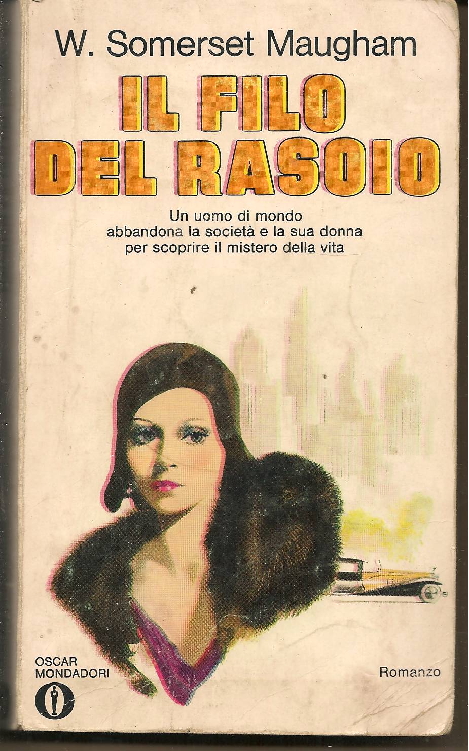 IL FILO DEL RASOIO - W. SOMERSERT MAUGHAM Oscar Mondadori 1972