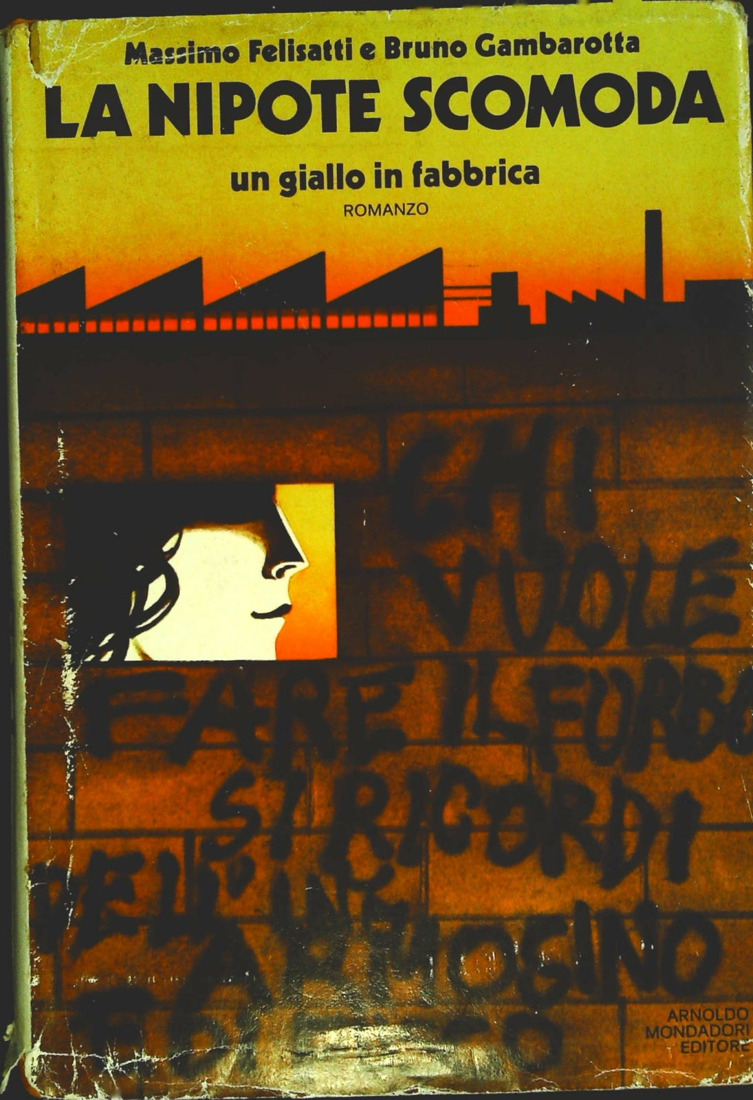 LA NIPOTE SCOMODA - MASSIMO FELISATTI e BRUNO GAMBAROTTA-MONDADORI PRIMA ED. 77