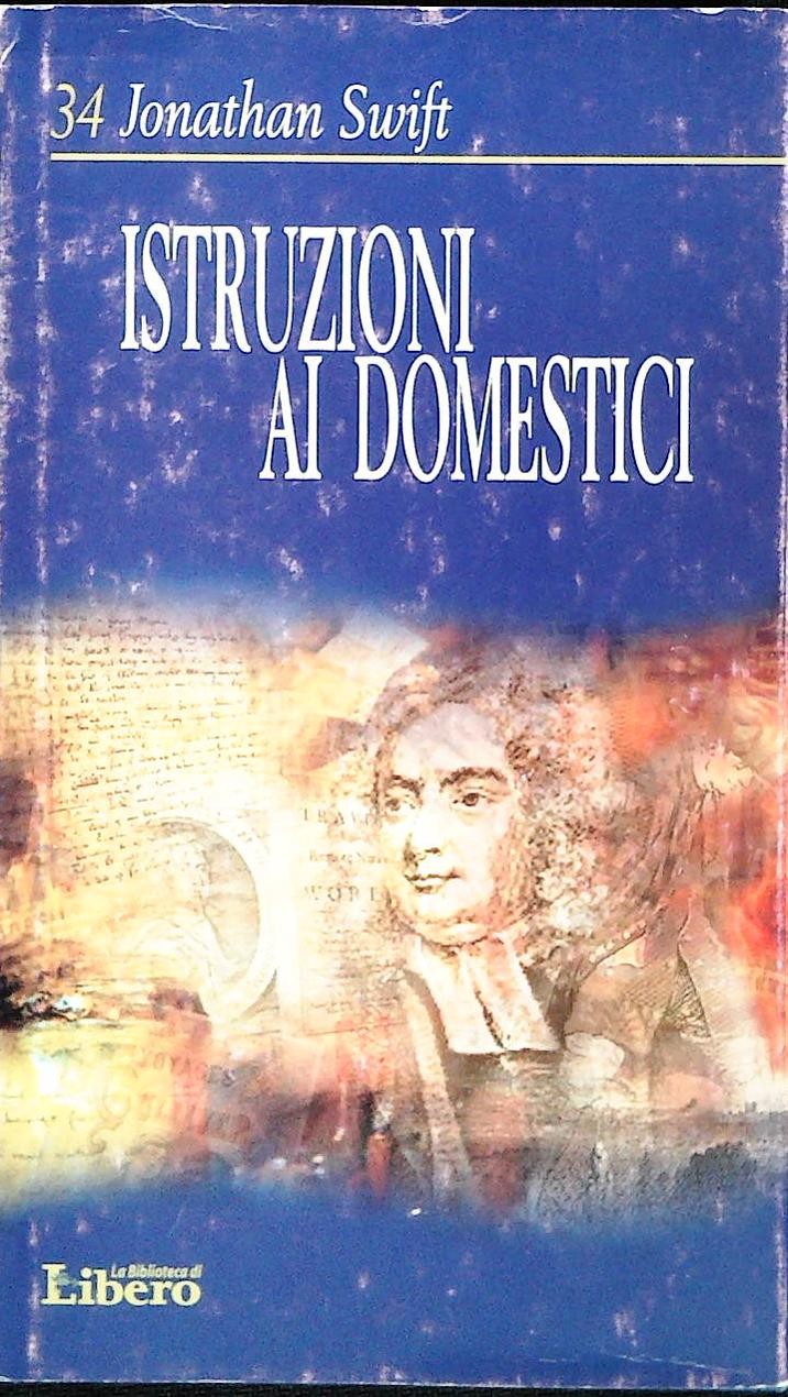 ISTRUZIONI AI DOMESTICI - JONATHAN SWIFT - LIBERO 2003 - OUTLET DE LIBRO