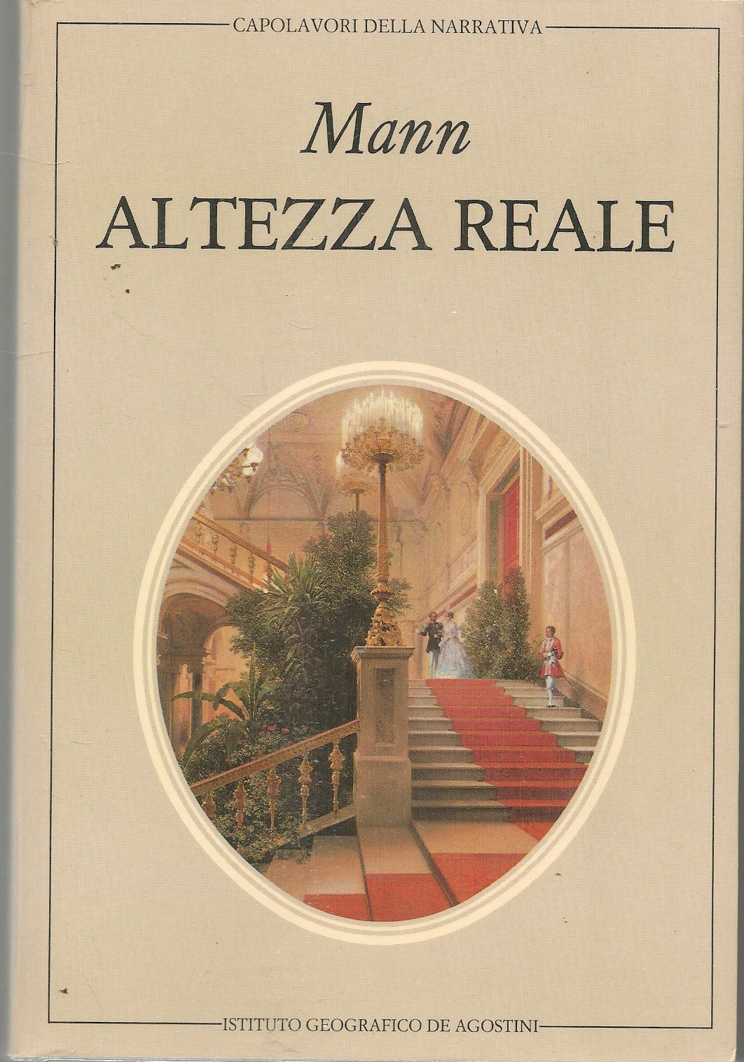 ALTEZZA REALE - THOMAS MANN - ED. DE AGOSTINI 1982
