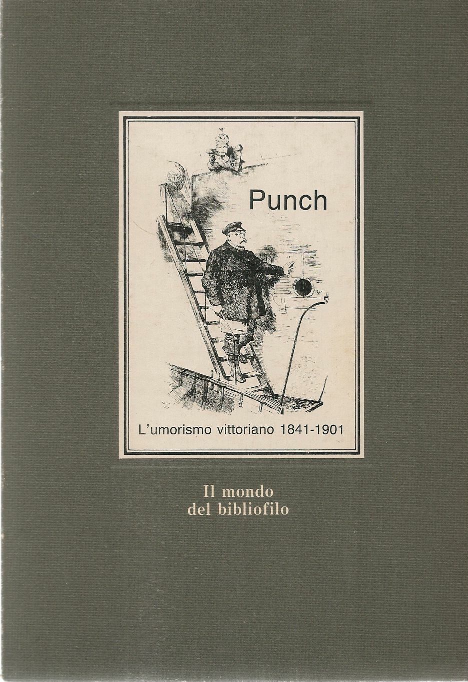 PUNCH. L'UMORISMO VITTORIANO 1981-1901 - WILELEM RICHARD BERGER