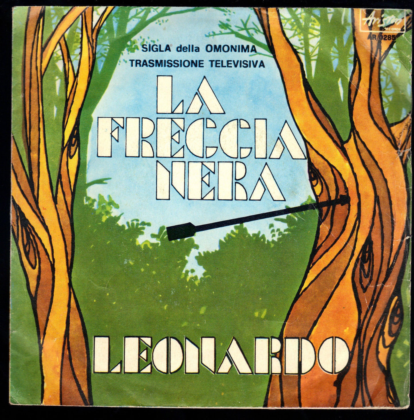 LA FRECCIA NERA - IL BENE CHE VOLEVO A LEI - LEONARDO