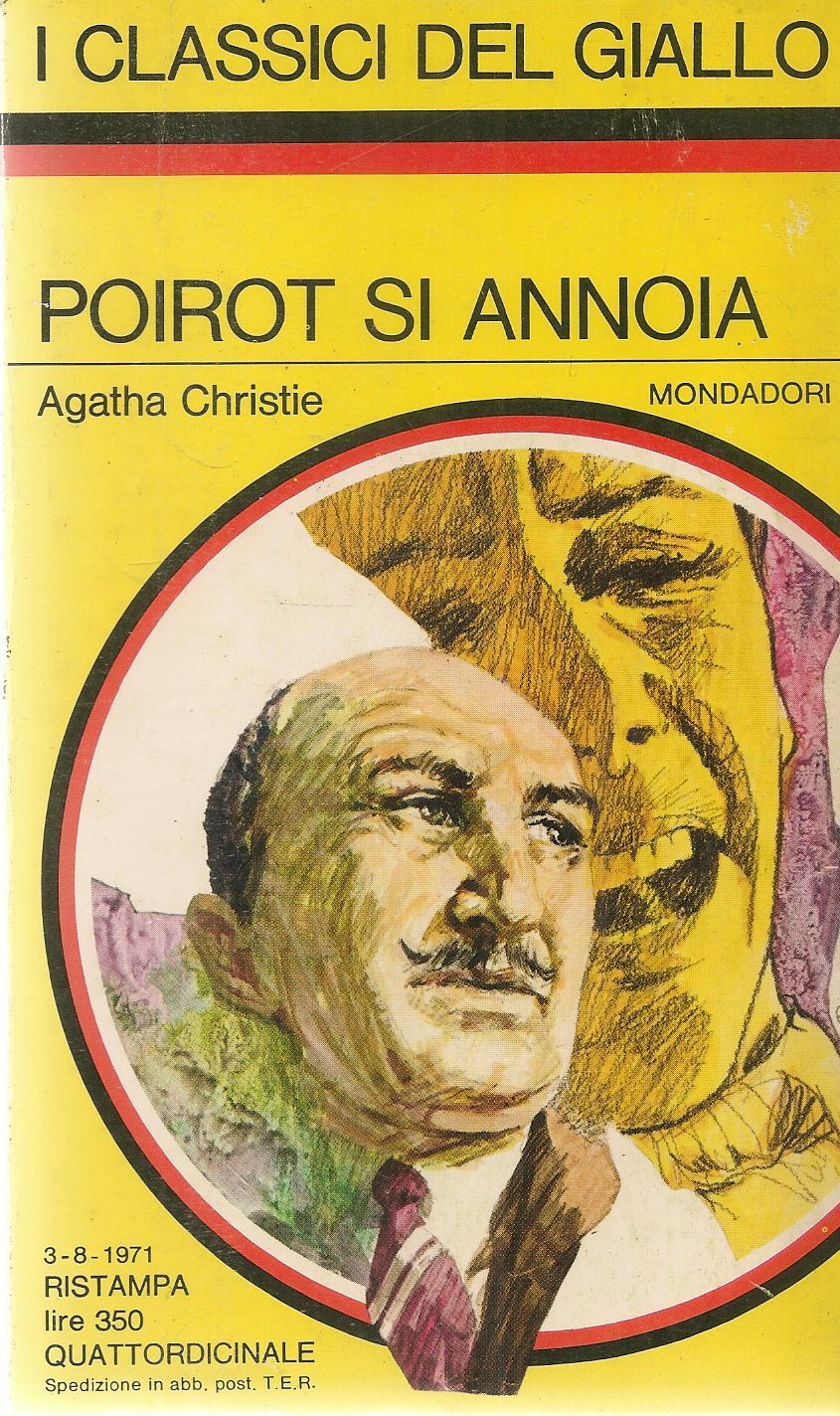 POIROT SI ANNOIA - AGATHA CHRISTIE - CLASSICI DEL GIALLO N. 118