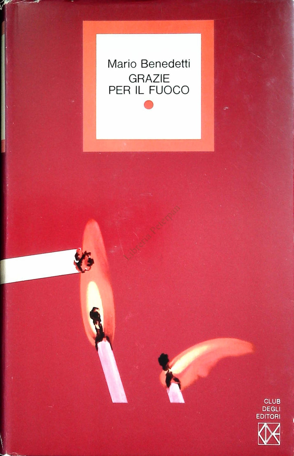 GRAZIE PER IL FUOCO - MARIO BENEDETTI
