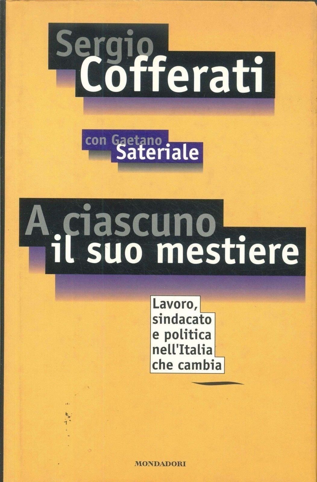 A CIASCUNO IL SUO MESTIERE - SERGIO COFFERATI