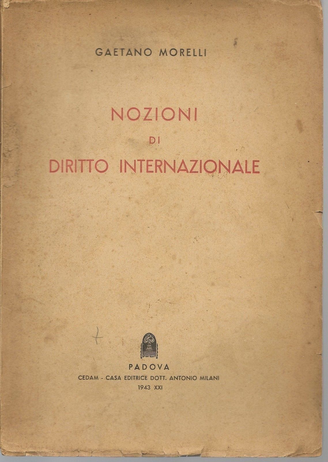 NOZIONI DI DIRITTO INTERNAZIONALE - GAETANO MORELLI - 1943