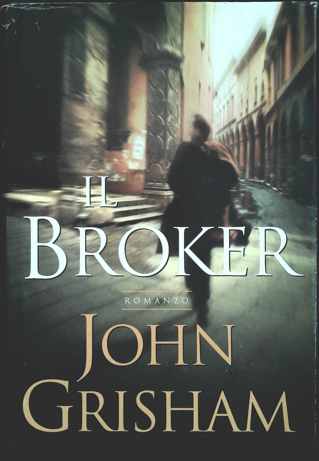 IL BROKER - JOHN GRISHAM - MONDOLIBRI 2005