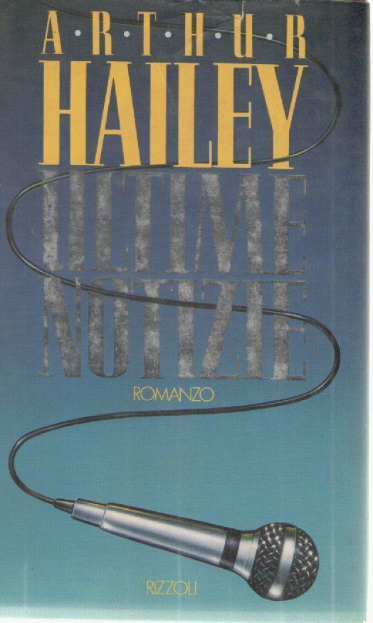 ULTIME NOTIZIE - ARTHUR HAILEY
