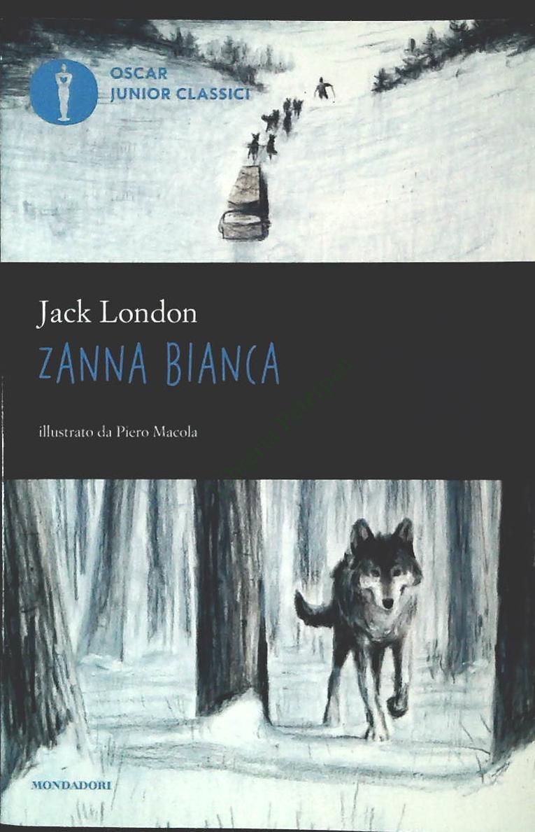 ZANNA BIANCA - JACK LONDON - MONDADORI