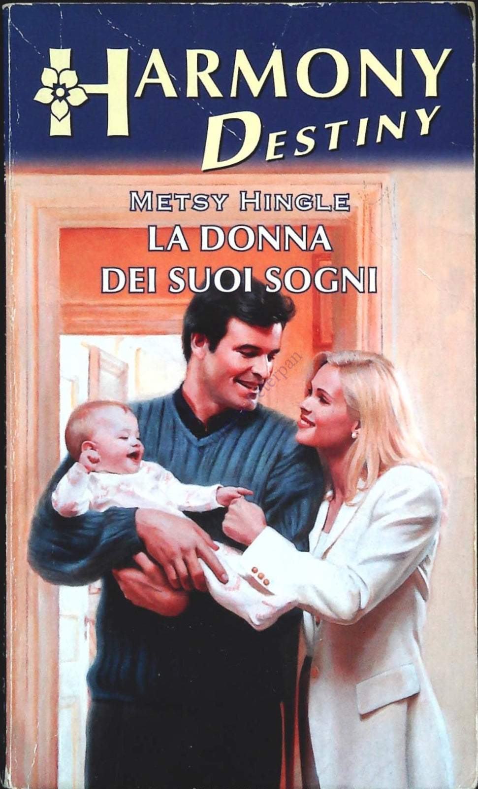 LA DONNA DEI SUOI SOGNI - METSY INGLE - HARMONY DESTINY 2001