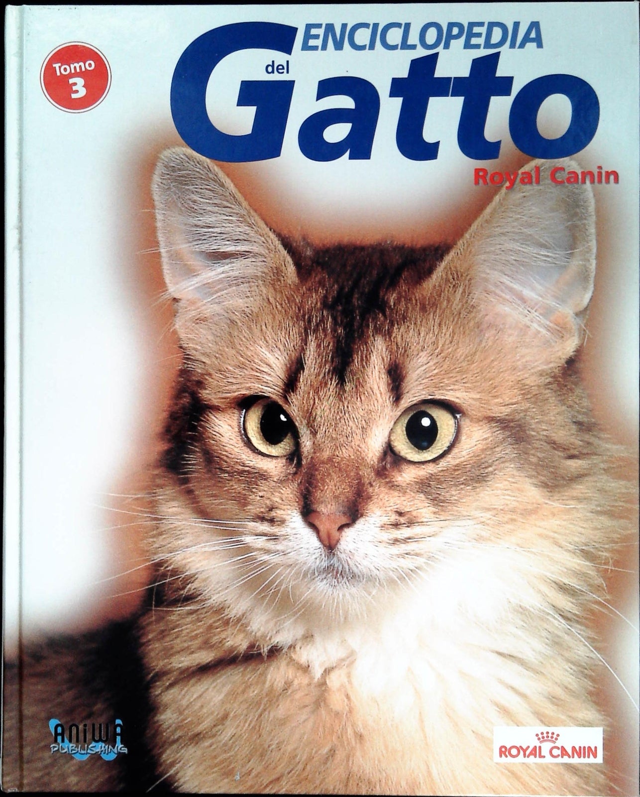 ENCICLOPEDIA DEL GATTO - ROYAL CANIN - TOMO TERZO