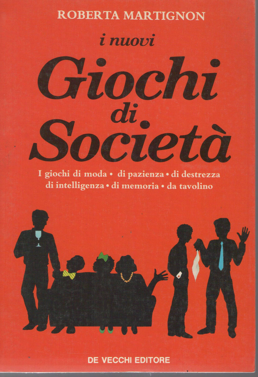 I NUOVI GIOCHI DI SOCIETA' - ROBERTA MARTIGNON