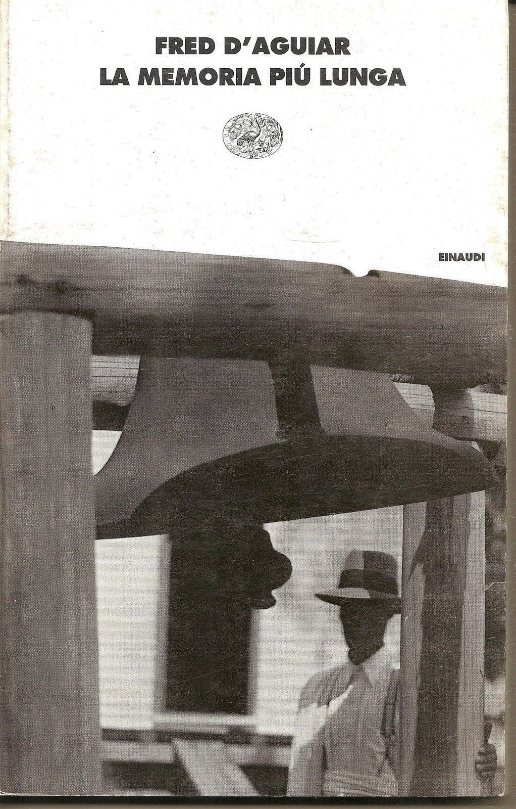 LA MEMORIA PIU' LUNGA - FRED D'AGUIAR
