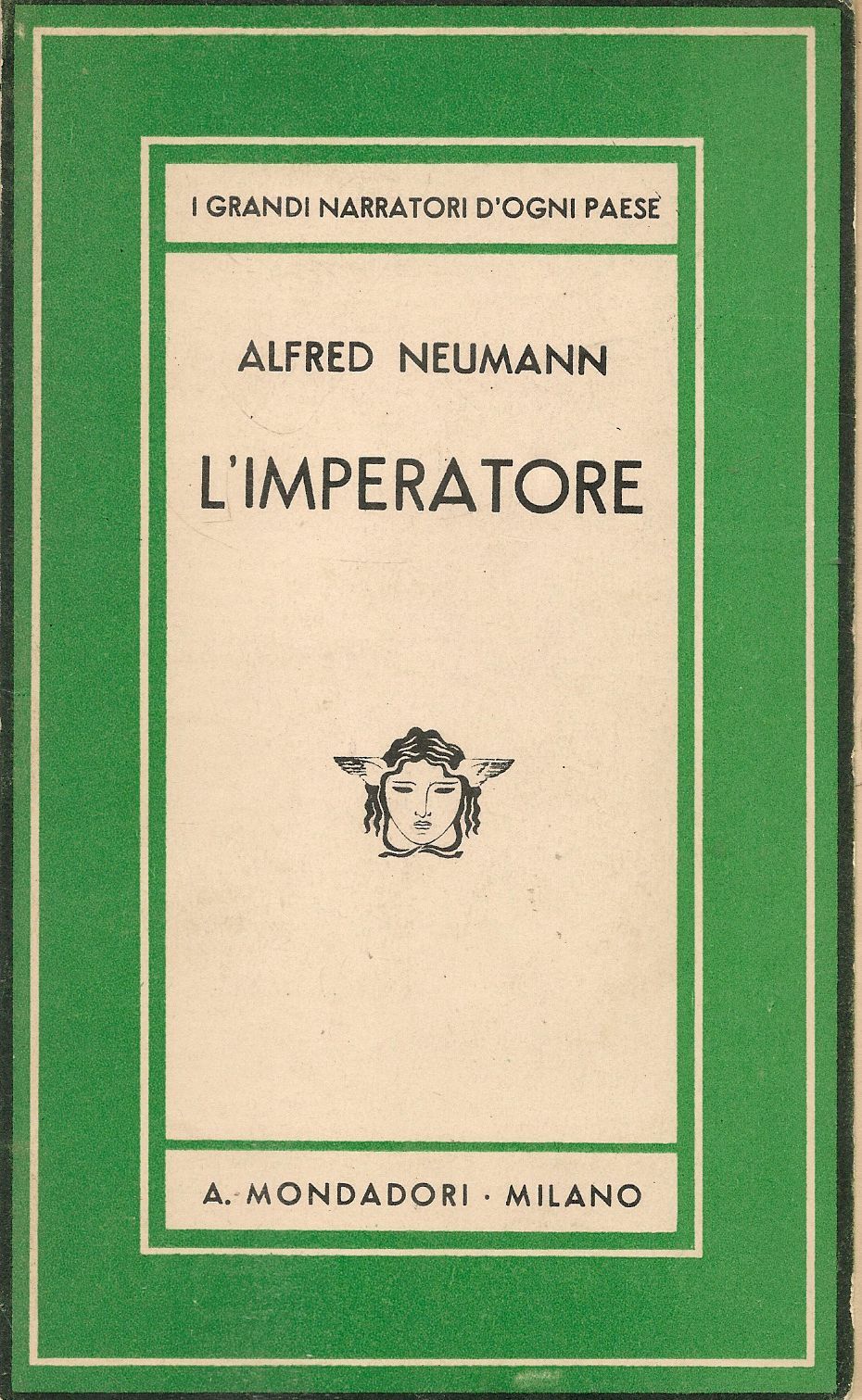 L'IMPERATORE - ALFRED NEUMANN - MEDUSA 1938 - VOLUME PRIMO