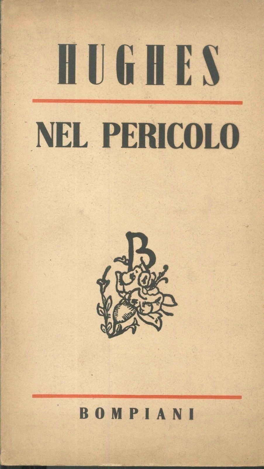 NEL PERICOLO - HUGHES - ED- BOMPIANI 1949