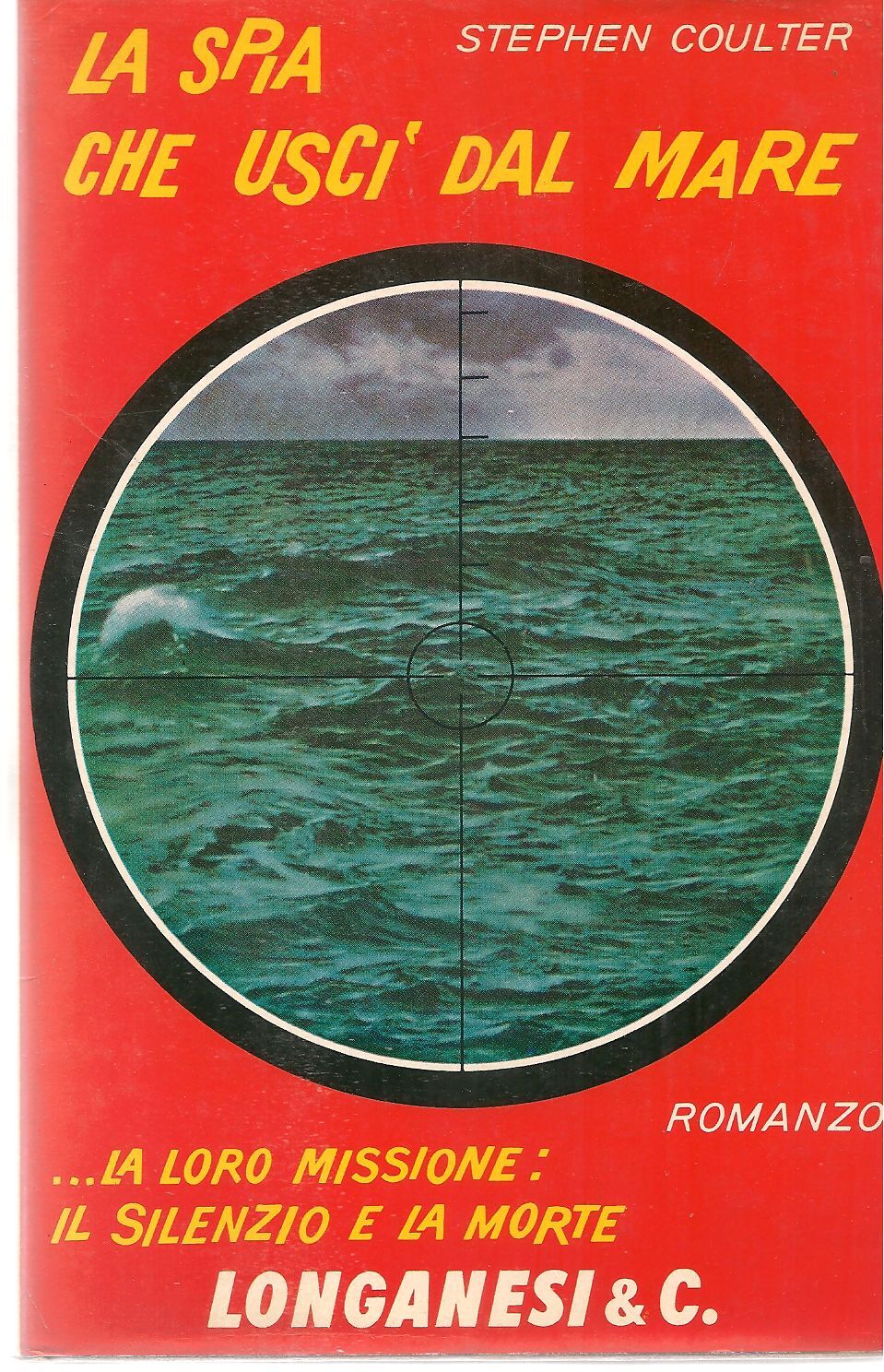 LA SPIA CHE USCI' DAL MARE - STEPHEN COULTER