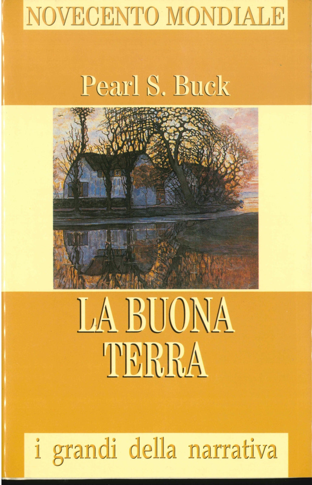LA BUONA TERRA - PEARL S. BUCK - I GRANDI DELLA NARRATIVA