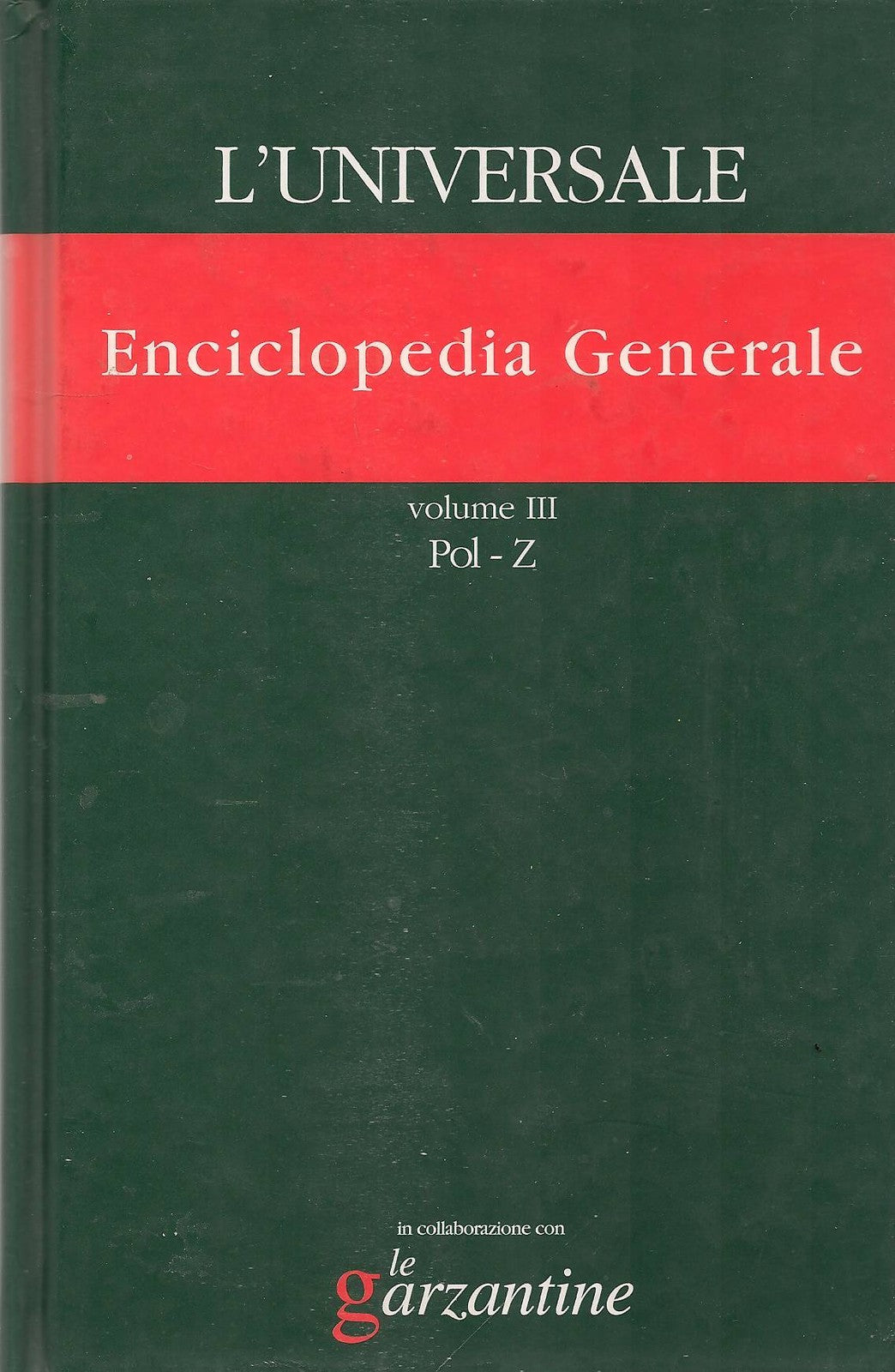 L'UNIVERSALE - ENCICLOPEDIA GENERALE - LE GARZANTINE - VOL.3 - POL-Z