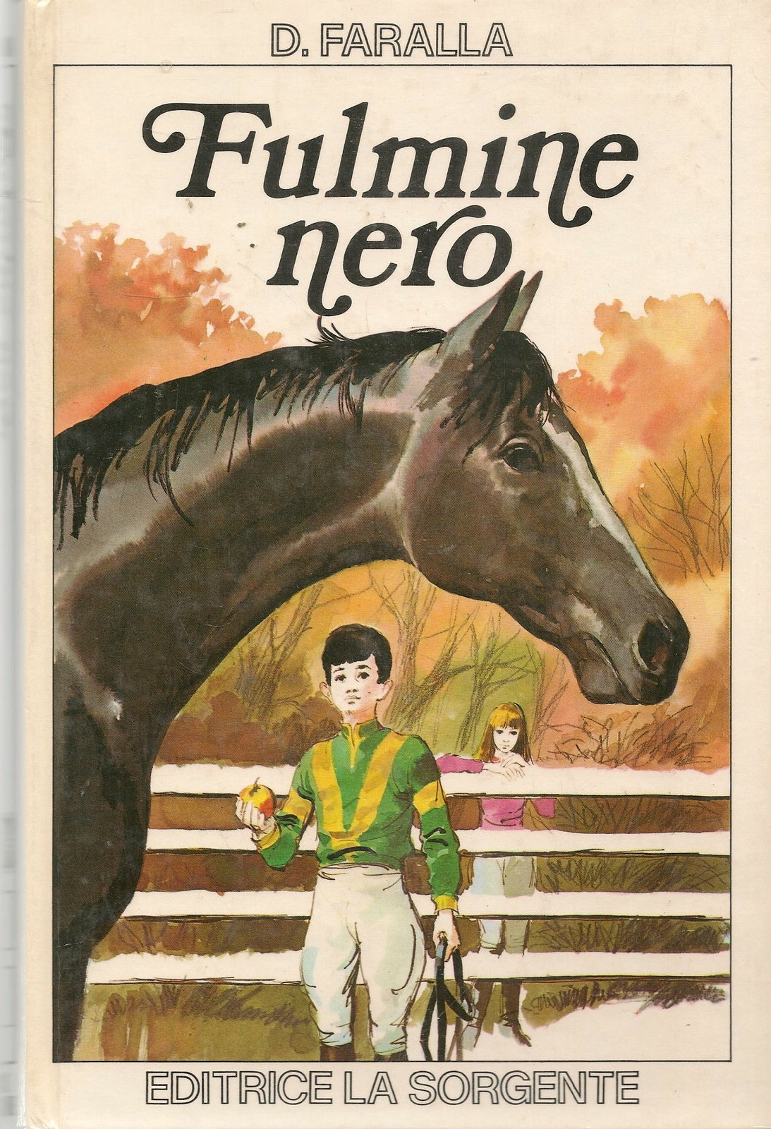 FULMINE NERO - DANA FARALLA - ED. LA SORGENTE 1970
