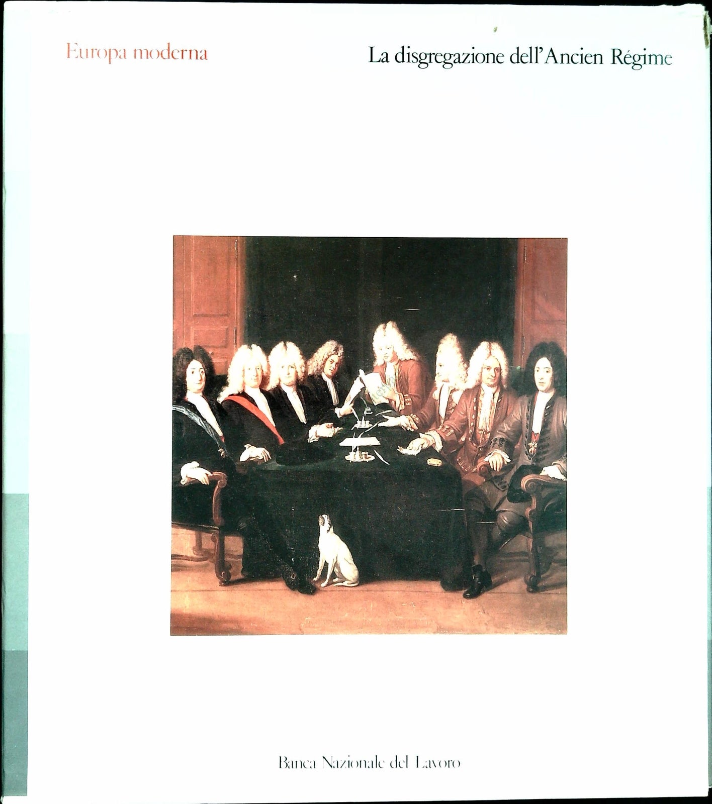 LA DISGREGAZIONE DELL'ANCIAN REGIME