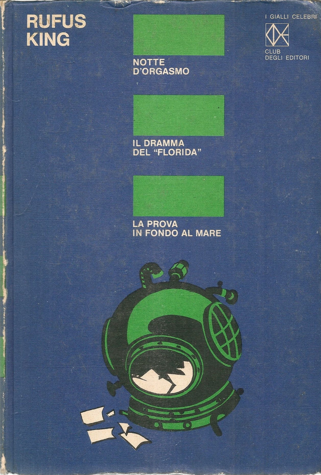 NOTTE D'ORGASMO-IL DRAMMA DEL FLORIDA-LA PROVA IN FONDO AL MARE - RUFUS KING